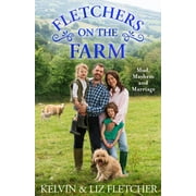 Fletchers on the Farm: Mud, Mayhem and Marriage (Paperback)