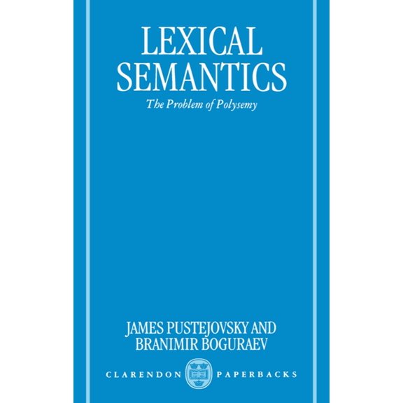 Lexical Semantics: The Problem of Polysemy, (Paperback)