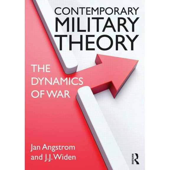 Cass Military Studies Contemporary Military Theory: The dynamics of war, (Paperback)