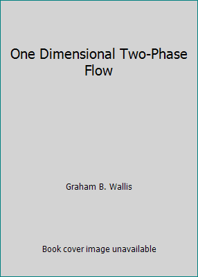 Pre-Owned One Dimensional Two-Phase Flow (Hardcover) 0070679428 ...