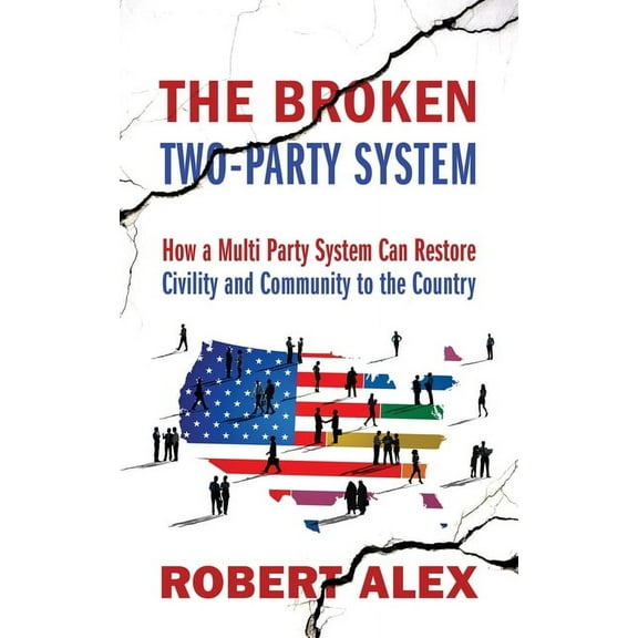 The Broken Two-Party System (Paperback)