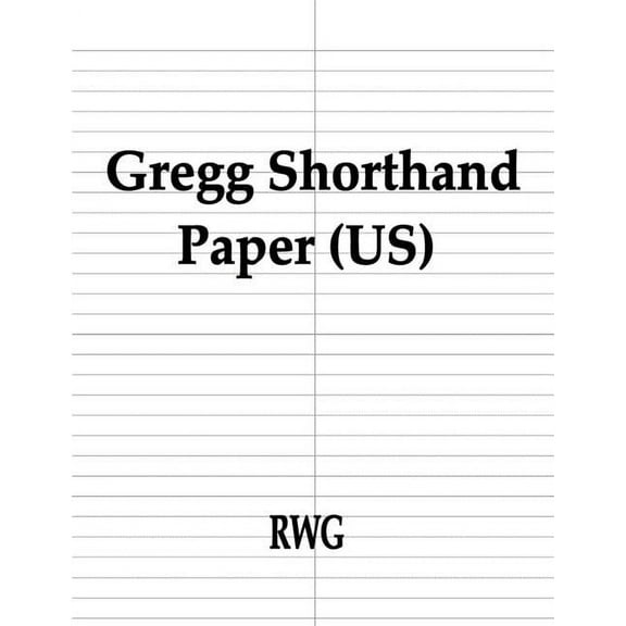 Gregg Shorthand Paper (US): 100 Pages 8.5" X 11", (Paperback)