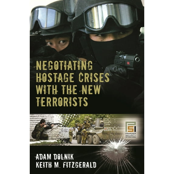 Pre-Owned Negotiating Hostage Crises with the New Terrorists (Hardcover) 0275997480 9780275997489