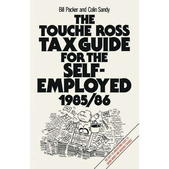 The Touche Ross Tax Guide for the Self-Employed, (Paperback)
