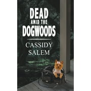 Adina Donati, Accidental Sleuth: Dead Amid the Dogwoods (Series #5) (Paperback)