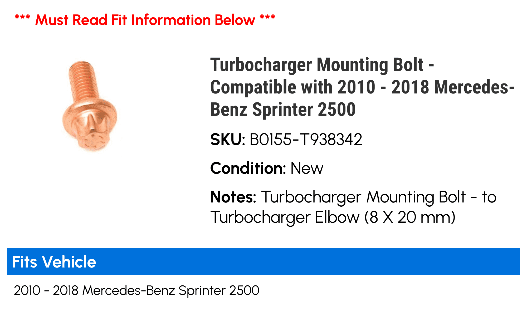 Turbocharger Mounting Bolt Compatible with 2010 2018 Mercedes-Benz  Sprinter 2500 2011 2012 2013 2014 2015 2016 2017