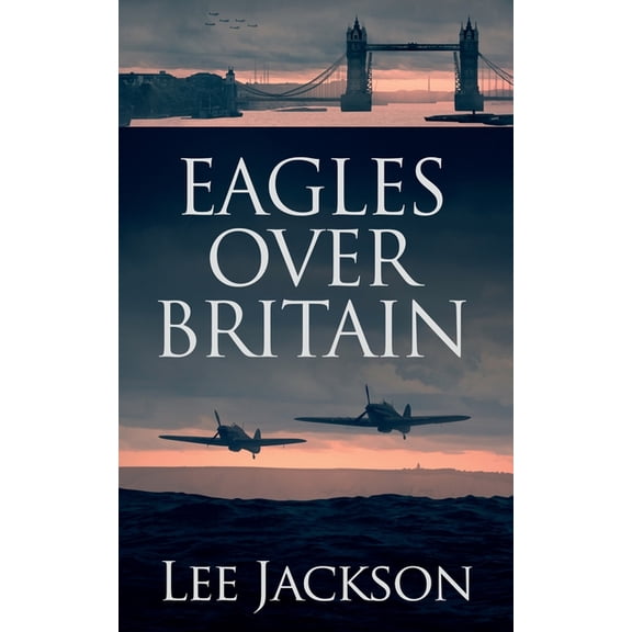 The After Dunkirk: Eagles Over Britain (Paperback)