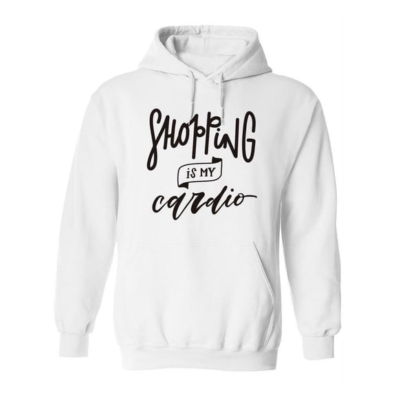 Shopping Is My Cardio. Hoodie Women -Image by Shutterstock, Female Small