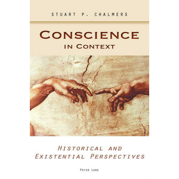Conscience in Context: Historical and Existential Perspectives (Paperback)