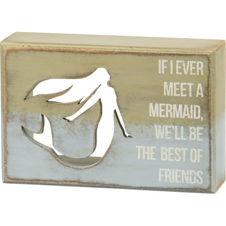 Primitives Kathy If Ever I Meet A Mermaid We Will Be The Best of Friends Box Sign, Box sign measures 6x 4 By Primitives By