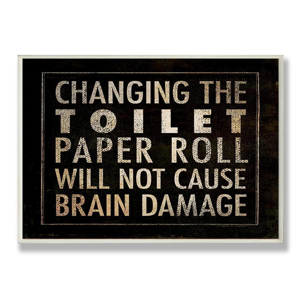 Stupell IndustriesChanging The Toilet Paper ' Black Bathroom Wall Plaqueby Stephanie Workman Marrott