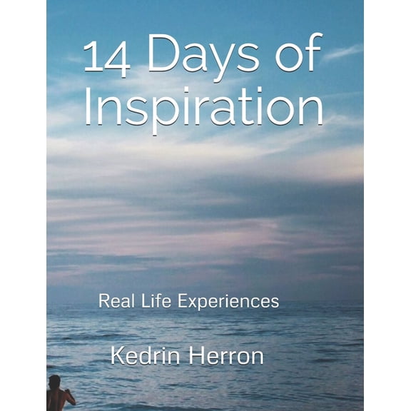 14 Days of Inspiration: Real Life Experiences, (Paperback)