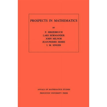 Annals of Mathematics Studies Prospects in Mathematics, Book 70, (Paperback)