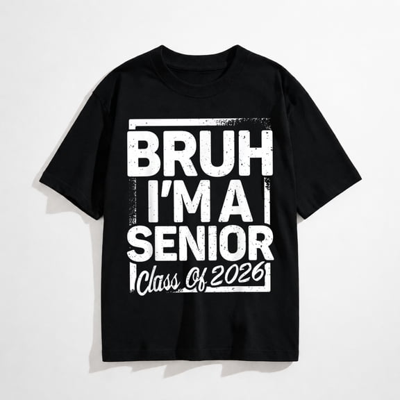 Bruh I'm A Senior 26 Class of 2026 Funny School Graduation T-Shirt