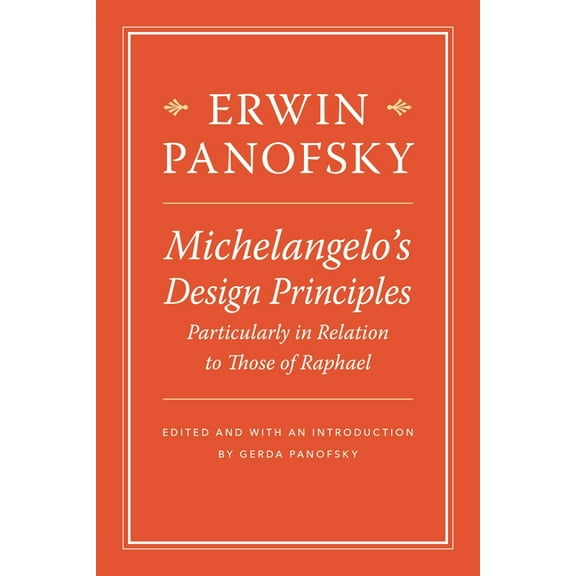 Michelangelo's Design Principles, Particularly in Relation to Those of Raphael, (Hardcover)