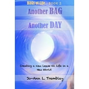 Another Bag Another Day : Creating a New Lease on Life in a New World