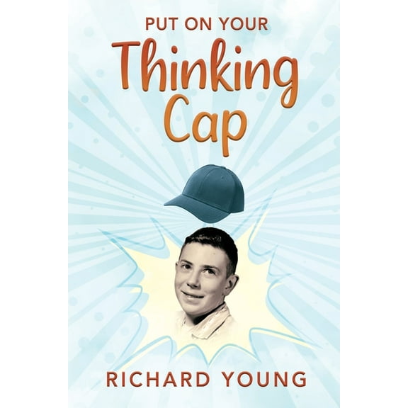 Put On Your Thinking Cap, (Paperback)
