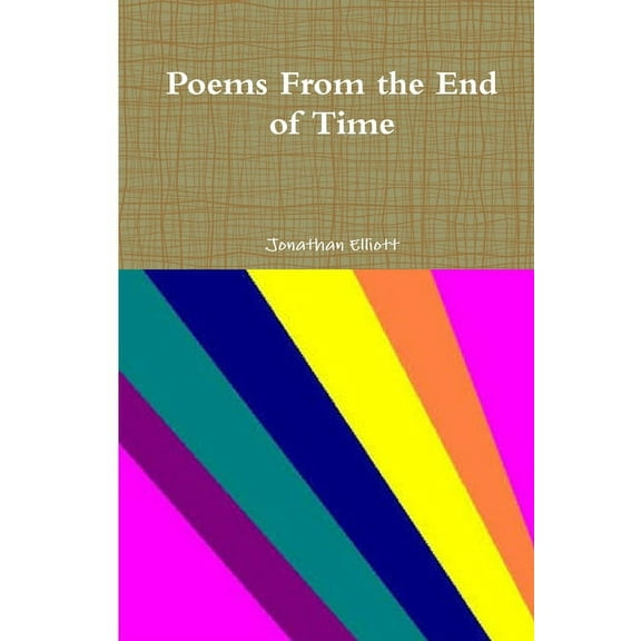 Poems From the End of Time, (Paperback)