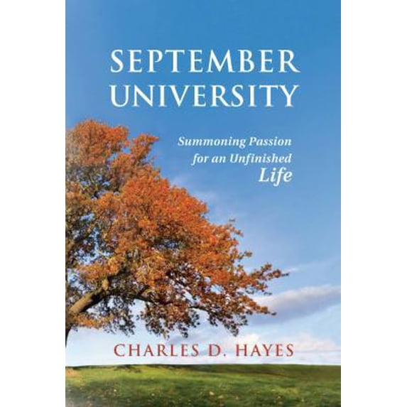 Pre-Owned September University: Summoning Passion for an Unfinished Life (Paperback) 0962197971 9780962197970