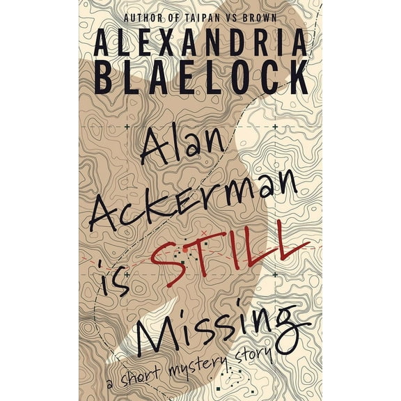 Alan Ackerman is Still Missing, (Paperback)