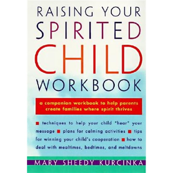 Pre-Owned Raising Your Spirited Child Workbook (Paperback) 0060952407 9780060952402