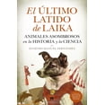 thumbnail image 1 of Libro El Ultimo Latido De Laika Tapa Blanda, Autor Eugenio Manuel Fernandez Aguilar, Editorial Guadalmazan, 1 of 2