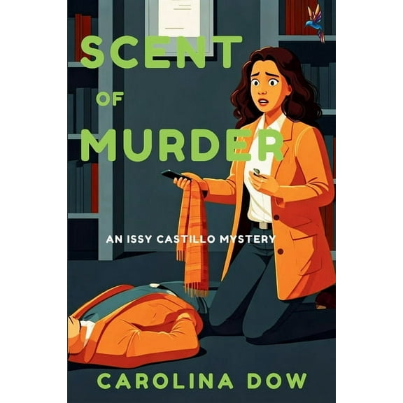 An Issy Castillo Murder Mystery Scent of Murder: An Issy Castillo Murder Mystery, Book 1, (Paperback)