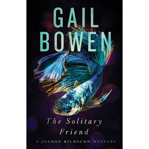 Joanne Kilbourn Mystery The Solitary Friend: A Joanne Kilbourn Mystery, Book 23, (Hardcover)