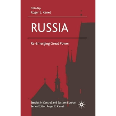 Studies in Central and Eastern Europe Russia: Re-Emerging Great Power, (Paperback)