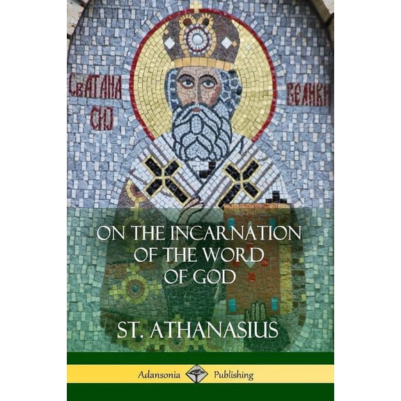 On the Incarnation of the Word of God, (Paperback)