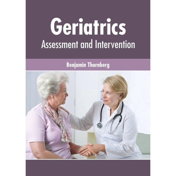 Geriatrics: Assessment and Intervention, (Hardcover)
