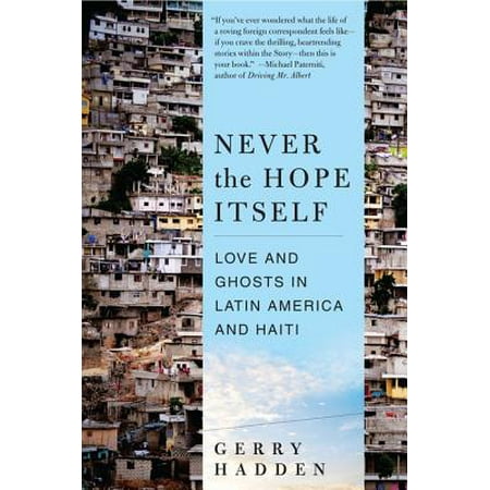 Never the Hope Itself : Love and Ghosts in Latin America and