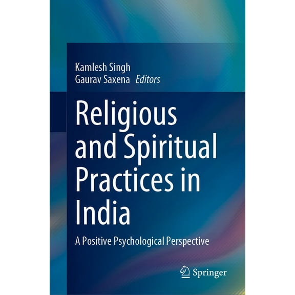 Religious and Spiritual Practices in India: A Positive Psychological Perspective, (Hardcover)