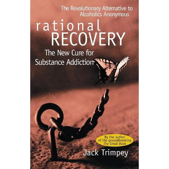 Pre-Owned Rational Recovery: The New Cure for Substance Addiction (Paperback) 0671528580 9780671528584