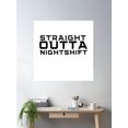 thumbnail image 2 of Straight Outta Night Shift Poster Wall Art, Modern Wall Decor, 16x16 UNFRAMED, 2 of 3