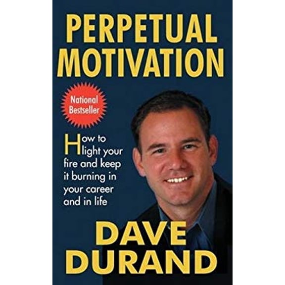 Pre-Owned Perpetual Motivation How to Light Your Fire and Keep It Burning in Your Career and in Life (Paperback) 0824525922 9780824525927