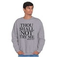 thumbnail image 4 of Funny Thou Shall Not Try Me Joke Unisex Plus Fleece Graphic Sweatshirt Brisco Brands 3X, 4 of 5