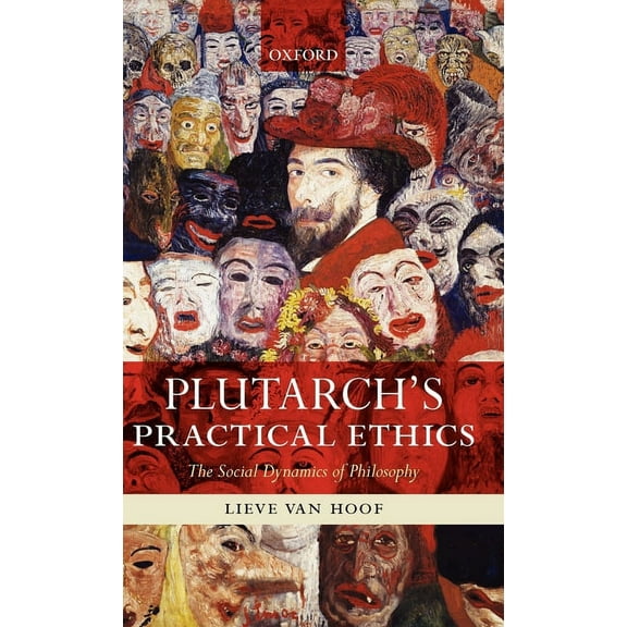 Plutarch's Practical Ethics: The Social Dynamics of Philosophy, (Hardcover)