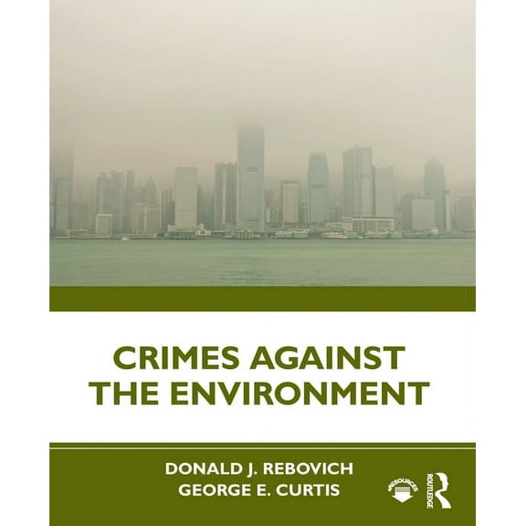 Crimes Against the Environment, (Paperback)