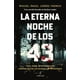thumbnail image 1 of Libro La Eterna Noche De Los 43 Tapa Blanda, Autor Miguel Angel Juarez Franco, Editorial Almuzara Mexico, 1 of 2