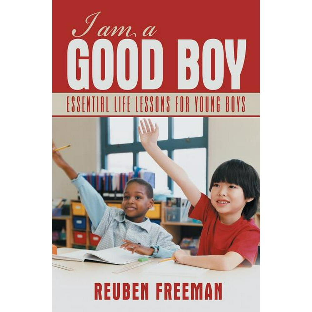 I Am a Good Boy Essential Life Lessons for Young Boys (Paperback