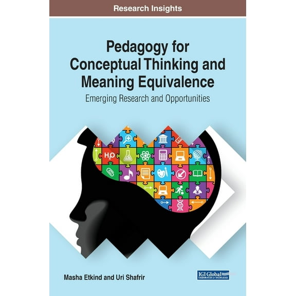 Pedagogy for Conceptual Thinking and Meaning Equivalence: Emerging Research and Opportunities, (Hardcover)