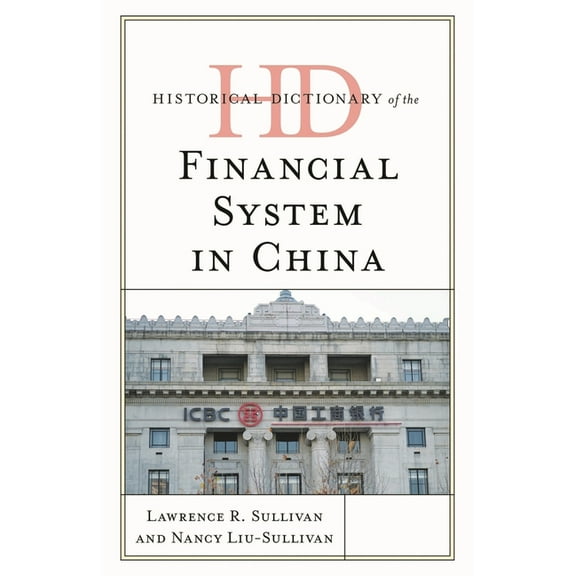 Historical Dictionaries of Asia, Oceania Historical Dictionary of the Financial System in China, (Hardcover)