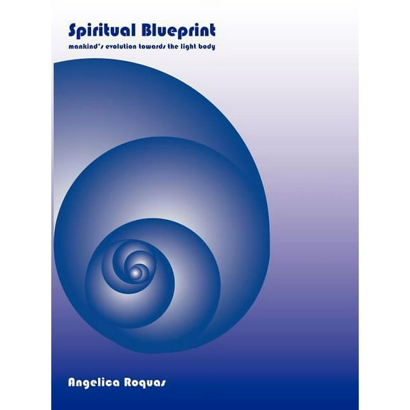 Spiritual Blueprint: Mankind's evolution towards the light body, (Paperback)