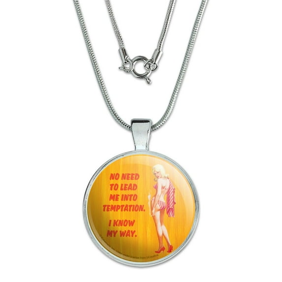 No Need to Lead me into Temptation I Know the Way Funny Humor 1" Pendant with Sterling Silver Plated Chain