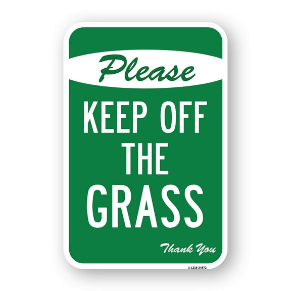 SignMission A-1824-24872 18 x 24 in. Aluminum Sign - Please Keep Off the Grass Thank You