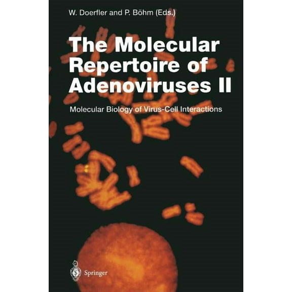 Current Topics in Microbiology and Immmu The Molecular Repertoire of Adenoviruses II: Molecular Biology of Virus-Cell Interactions, Book 199, (Paperback)