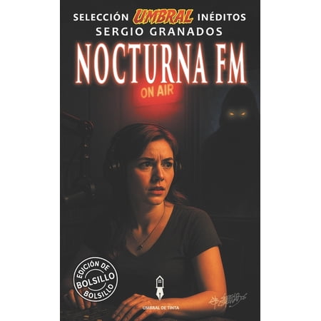 Selección Umbral: Inéditos Nocturna FM: Selección Umbral Inéditos - Volumen 2 Book 2 (Paperback)
