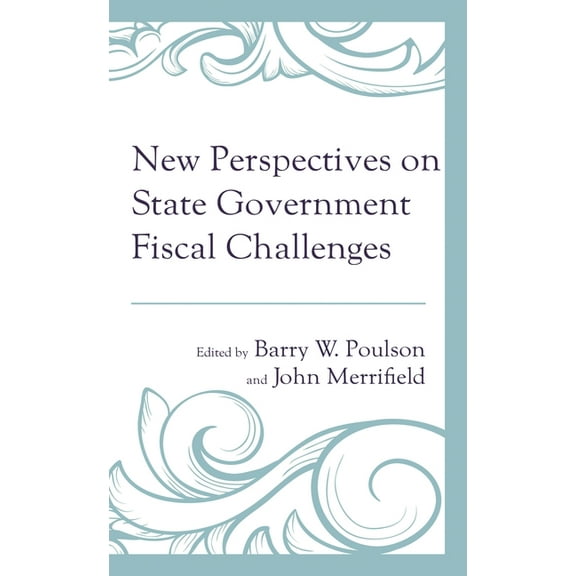 New Perspectives on State Government Fiscal Challenges, (Hardcover)