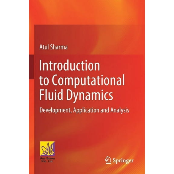 Introduction to Computational Fluid Dynamics: Development, Application and Analysis, (Paperback)